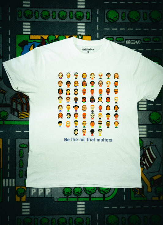 T-Shirt "Be the Mii that Matters" — Pygmalion